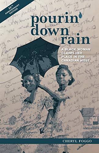 9781550598339: Pourin' Down Rain: A Black Woman Claims Her Place in the Canadian West