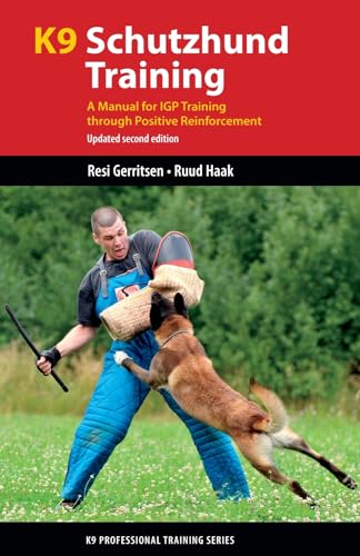 Stock image for K9 Schutzhund Training A Manual for Igp Training Through Positive Reinforcement K9 Professional Training for sale by PBShop.store US