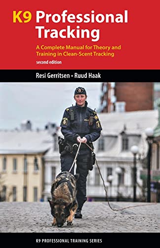9781550599121: K9 Professional Tracking: A Complete Manual for Theory and Training in Clean-scent Tracking