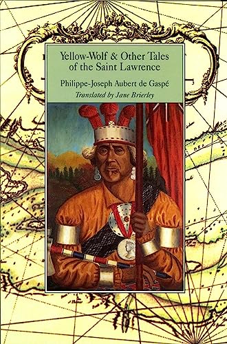 9781550650020: Yellow-Wolf & Other Tales of the Saint Lawrence (Dossier Quebec Series)