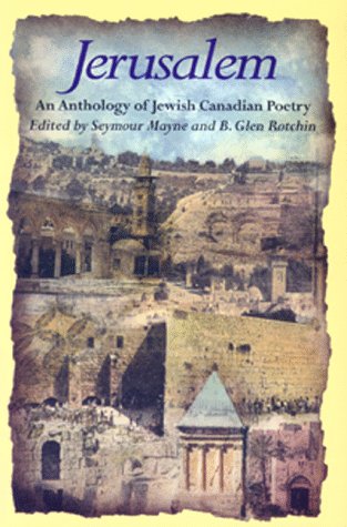 Beispielbild fr Jerusalem: An Anthology of Canadian Jewish Poetry zum Verkauf von Montreal Books