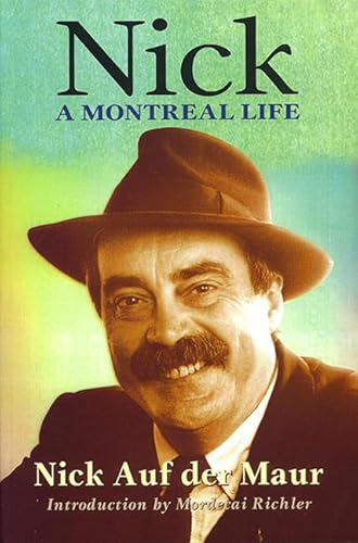 Beispielbild fr Nick: a Montreal Life : Nick Auf der Maur zum Verkauf von Better World Books