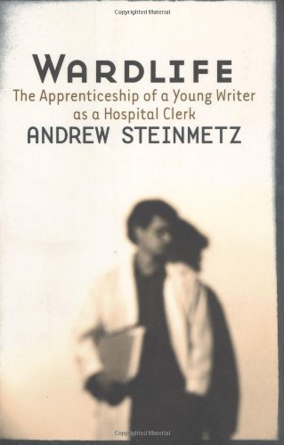 9781550651218: Wardlife: The Apprenticeship of a Young Writer as a Hospital Clerk