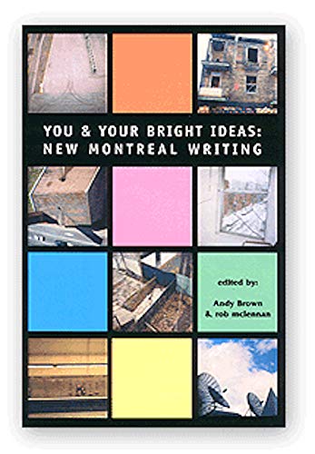 Beispielbild fr You & Your Bright Ideas: New Montreal Writing zum Verkauf von Encore Books