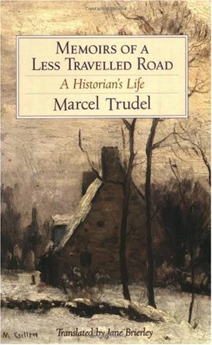 9781550651560: Memoirs of a Less Travelled Road: A Historian's Life