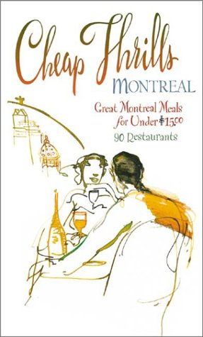 9781550651652: Cheap Thrills Montreal: Great Montreal Meals for Under $15.00