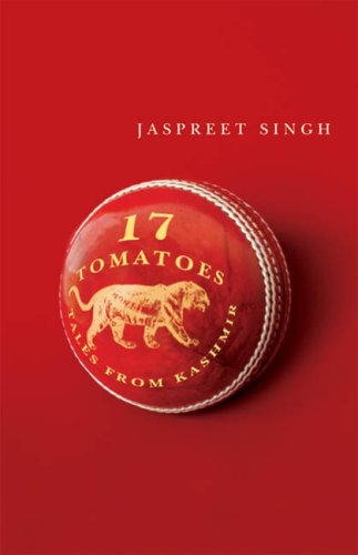 Beispielbild fr Seventeen Tomatoes : Tales from Kashmir zum Verkauf von Better World Books