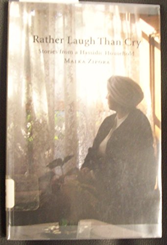 Beispielbild fr Rather Laugh Than Cry : Stories from a Hassidic Household zum Verkauf von Better World Books