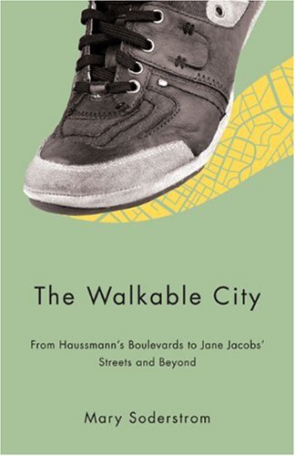 9781550652437: Walkable City: From Haussmann's Boulevards to Jane Jacobs' Streets and Beyond (Urban Studies)