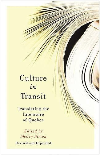 Stock image for Culture in Transit: Translating the Literature of Quebec, Revised and Expanded for sale by WorldofBooks