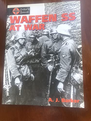WAFFEN-SS AT WAR (Hitler's Forces) (9781550680669) by A. J. Barker