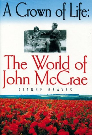 Imagen de archivo de A CROWN OF LIFE: The World of John McCrae a la venta por Alexander Books (ABAC/ILAB)