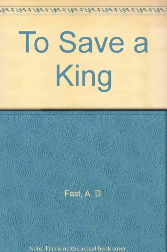 Imagen de archivo de To Save a King a la venta por Better World Books