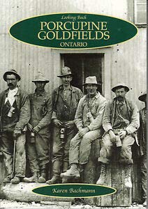Stock image for Porcupine Goldfields, 1920-1935 (Looking Back) for sale by Bay Used Books