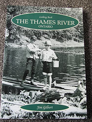 Stock image for The Thames River, Ontario (Looking Back) for sale by Alexander Books (ABAC/ILAB)