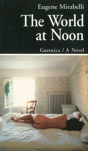 9781550710007: World At Noon: A Novel (Prose, 29)