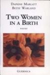 Stock image for Two Women in a Birth: Poetry (Collection Essential Poets, 58) for sale by WorldofBooks