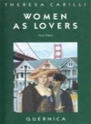 Beispielbild fr Women As Lovers: Two Plays zum Verkauf von Works on Paper