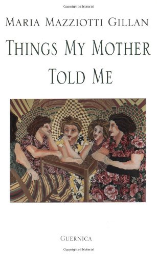 Stock image for Things My Mother Told Me (Essential Poets Series 95) for sale by BooksRun