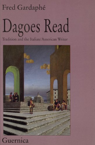 Stock image for Dagoes Read: Tradition and the Italian/American Writer for sale by ThriftBooks-Dallas