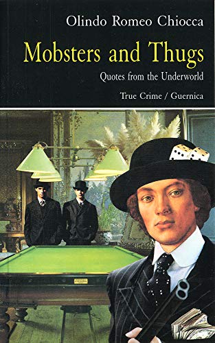 Stock image for Mobsters and Thugs Vol. 1 : Quotes from the Underworld for sale by Better World Books