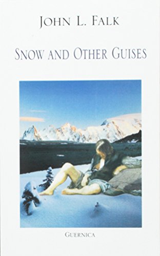 Stock image for Snow And Other Guises (Essential Poets 90) for sale by Open Books