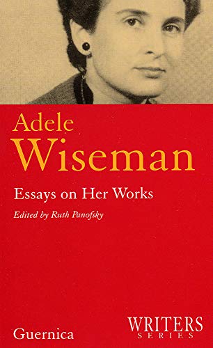 Stock image for Adele Wiseman: Essays on Her Works for sale by The Next Page