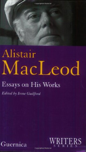 Stock image for Alistair Macleod: Essays on His Works for sale by ThriftBooks-Dallas