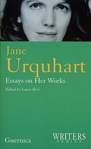 Jane Urquhart - essays on Her Works
