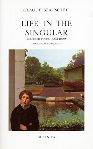 Stock image for Life In The Singular: Selected Poems 1993 - 1999 (Essential Poets Series 126) for sale by The Bookseller
