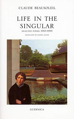 9781550711882: Life In The Singular: Selected Poems (Essential Poets Series 126)