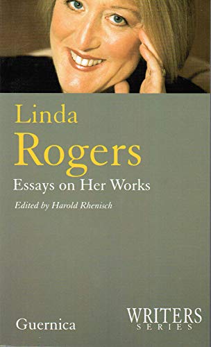 9781550711912: Linda Rogers: Essays on Her Works (Writers Series)