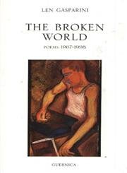 Stock image for The Broken World : Poems 1967-1998 (Essential Poets Series 132) for sale by M. W. Cramer Rare and Out Of Print Books