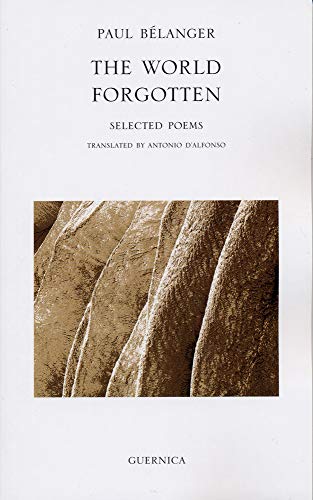 Beispielbild fr World Forgotten: Selected Poems (Essential Poets (Guernica)) zum Verkauf von Hay-on-Wye Booksellers