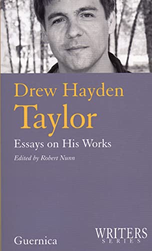 Imagen de archivo de Drew Hayden Taylor: Essays of His Works (26) (Writers series) a la venta por GF Books, Inc.