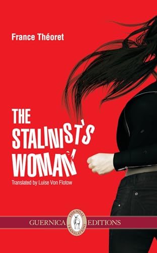 The Stalinist's Wife (4) (Essential Translations Series) (9781550716306) by Theoret, France