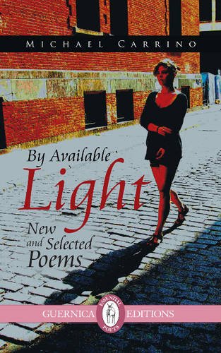 9781550716399: By Available Light: New & Selected Poems: 195 (Essential Poets Series)