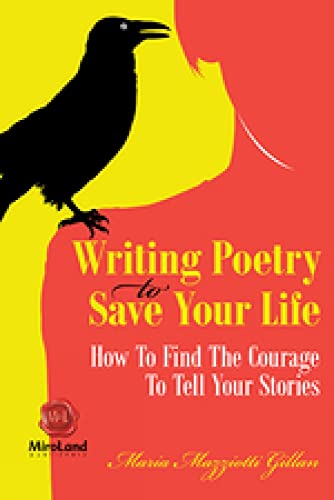 Stock image for Writing Poetry To Save Your Life: How To Find The Courage To Tell Your Stories (Personal Development) for sale by BooksRun