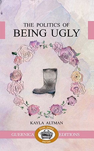 Stock image for The Politics of Being Ugly (First Poets Series) for sale by The Bookseller