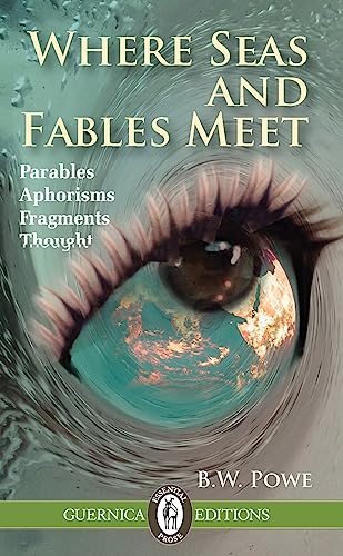 Beispielbild fr Where Seas & Fables Meet: Parables, Aphorisms, Fragments, Thought: Parables, Fragments, Lines, Thought (Essential Prose Series, Band 111) zum Verkauf von Buchpark