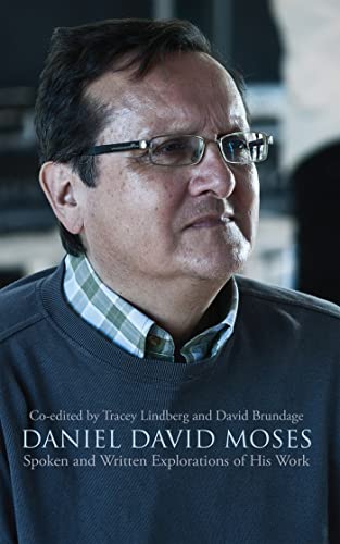 Beispielbild fr Daniel David Moses: Spoken and Written Explorations of His Work (42) (Essential Writers Series) zum Verkauf von Marissa's Books and Gifts
