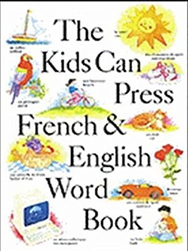Stock image for The Kids Can Press French and English Word Book for sale by Better World Books: West