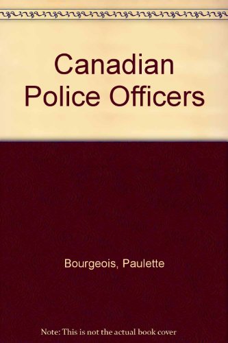 Canadian Police Officers (In My Neighbourhood) (9781550740608) by Bourgeois, Paulette