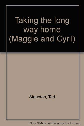 Beispielbild fr Taking the Long Way Home (Maggie and Cyril) zum Verkauf von Wally's Books