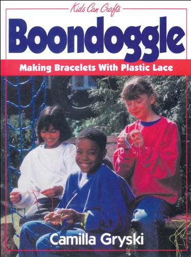 9781550741315: Boondoggle: Making Bracelets with Plastic Lace (Kids Can Crafts)