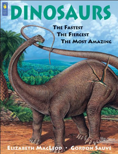 Imagen de archivo de Dinosaurs : The Fastest, the Fiercest, the Most Amazing a la venta por Better World Books