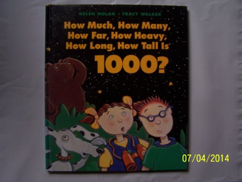 Stock image for How Much, How Many, How Far, How Heavy, How Long, How Tall Is 1000? for sale by Better World Books