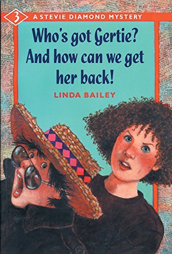 Beispielbild fr Who's Got Gertie? And How Can We Get Her Back! (A Stevie Diamond Mystery) zum Verkauf von Once Upon A Time Books