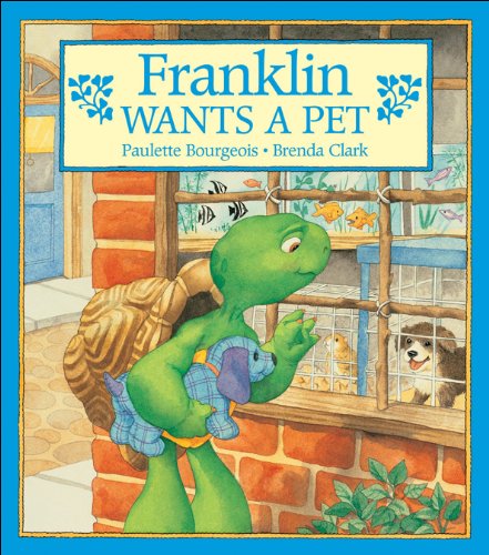 Imagen de archivo de Franklin Wants a Pet a la venta por SecondSale