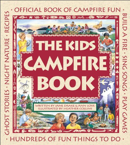 9781550742756: Kids Campfire Book, The: Official Book of Campfire Fun (Family Fun)